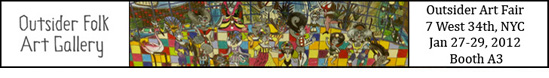 Outsider Art F air January 7-9 2012